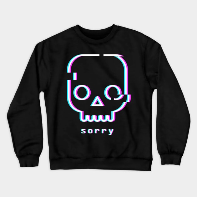 Sorry - Glitch Vaporwave Skull Crewneck Sweatshirt by MeatMan